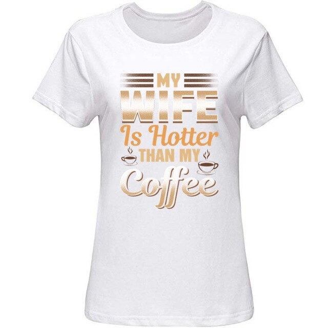 I Love It When My Husband Gets Me Coffee T-Shirt, Coffee Lover Shirt, Shirt  for Wife - Printiment